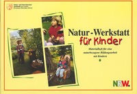 Natur-Werkstatt für Kinder